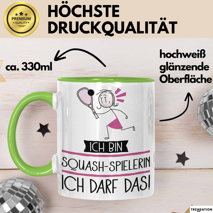 Geschenk für Squash-Spielerin Tasse Lustige Geschenkidee Geburtstag Ich Bin Squash-Spielerin Ich Darf Das Grün Trendation