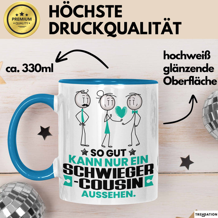 Schwiegercousin Geschenk Tasse So Gut Kann Nur Ein Schwiegercousin Aussehen Geschenkidee Kaffee-Becher Blau Trendation