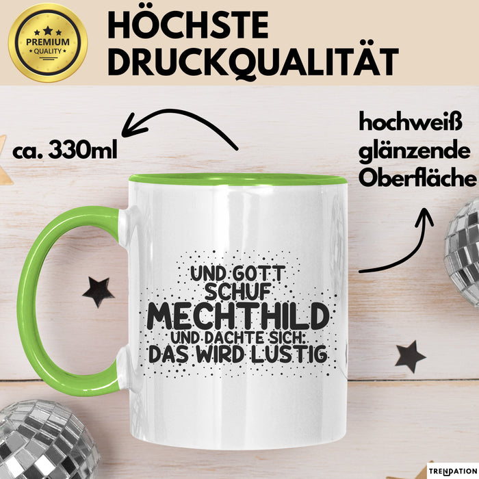 Mechthild Tasse Und Gott Schuf Mechthild Und Dachte Sich: Das Wird Lustig