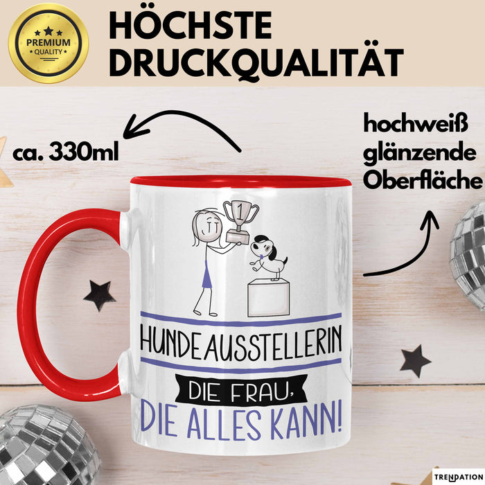 Hundeausstellerin Geschenk Tasse Becher Die Frau Die Allen Kann Geschenkidee für eine Hundeausstellerin Lustig Rot Trendation