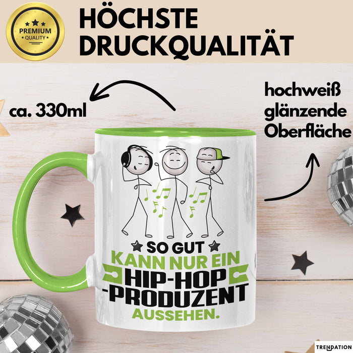 Hip-Hop-Produzent Geschenk Tasse So Gut Kann Nur Ein Hip-Hop-Produzent Aussehen Geschenkidee Kaffee-Becher Grün Trendation