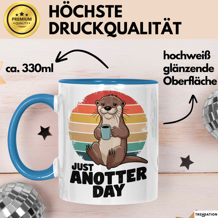 Otter Tier Tasse Geschenk Lustige Geschenkidee Spruch Just Anotter Day Blau Trendation
