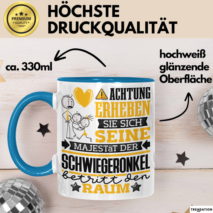 Schwiegeronkel Geschenk Tasse Lustiger Spruch Erheben Sie Sich Der Schwiegeronkel Betritt den Raum Blau Trendation