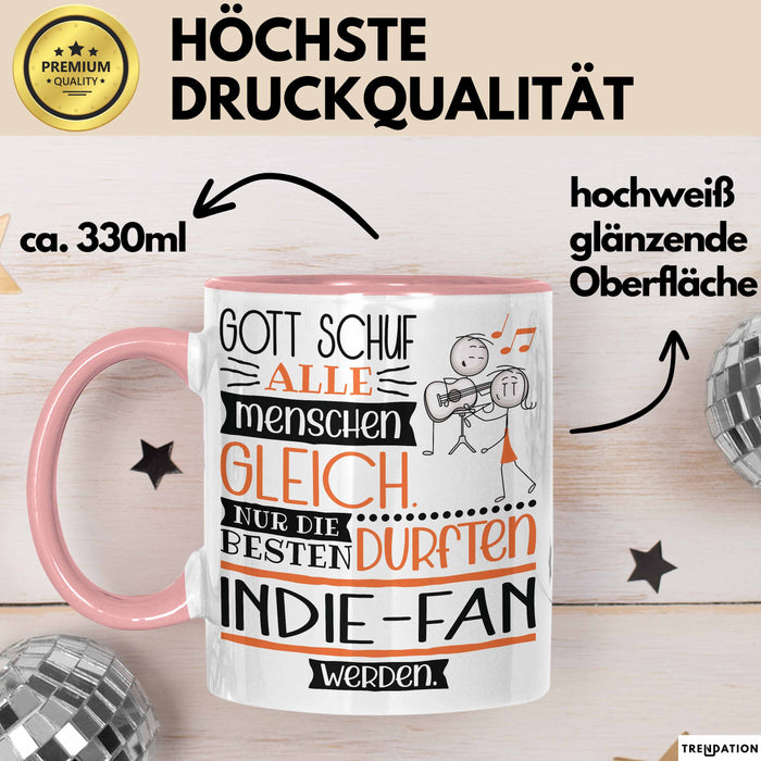 Indie-Fan Geschenk Becher Tasse Gott Schuf Alle Menschen Gleich Nur Die Besten Durfeten Indie-Fan Werden Geschenkidee Lustig Rosa Trendation