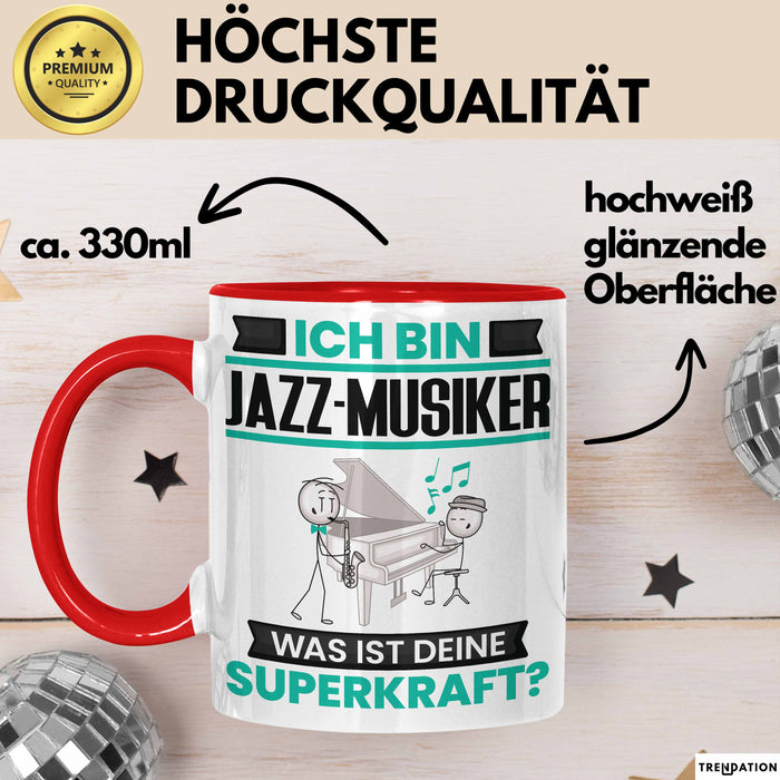 Jazz-Musiker Tasse Geschenk für Jazz-Musiker Geburtstag Lustiger Spruch Kaffee-Becher Was Ist Deine Superkraft Rot Trendation