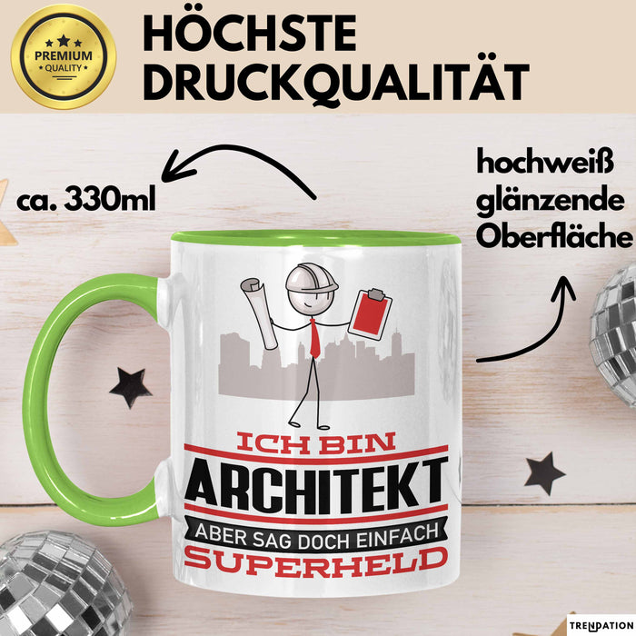 Architekt Geschenk Tasse Ich Bin Architekt Aber Sag Doch Einfach Superheld Lustige Geschenkdiee für Architekt Kaffee-Becher Grün Trendation