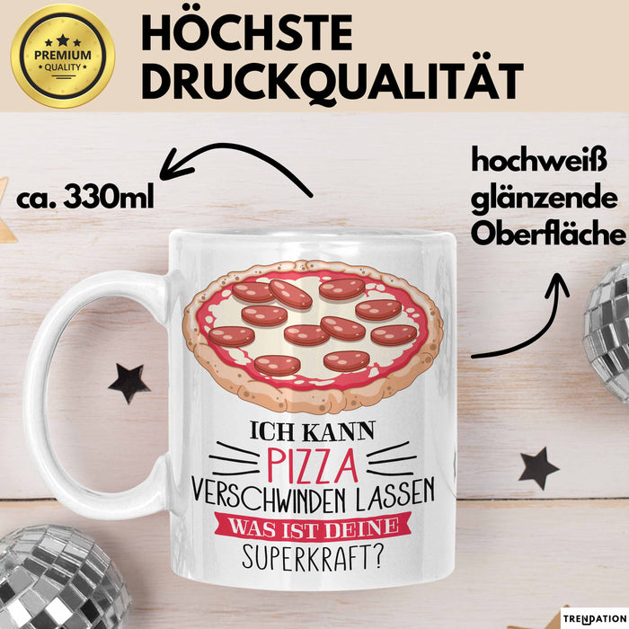 Pizza-Liebhaber Tasse Geschenk Ich Kann Pizza Verschwinden Lassen Was Ist Deine Superkraft Weiß Trendation