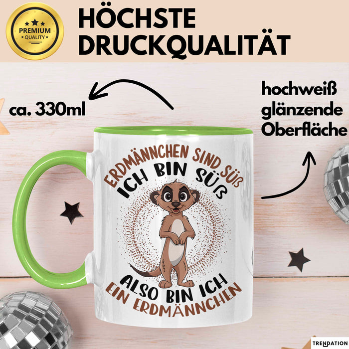 Erdmännchen Tier Tasse Geschenk Lustige Geschenkidee Spruch Erdmännchen Sind Süß Grün Trendation