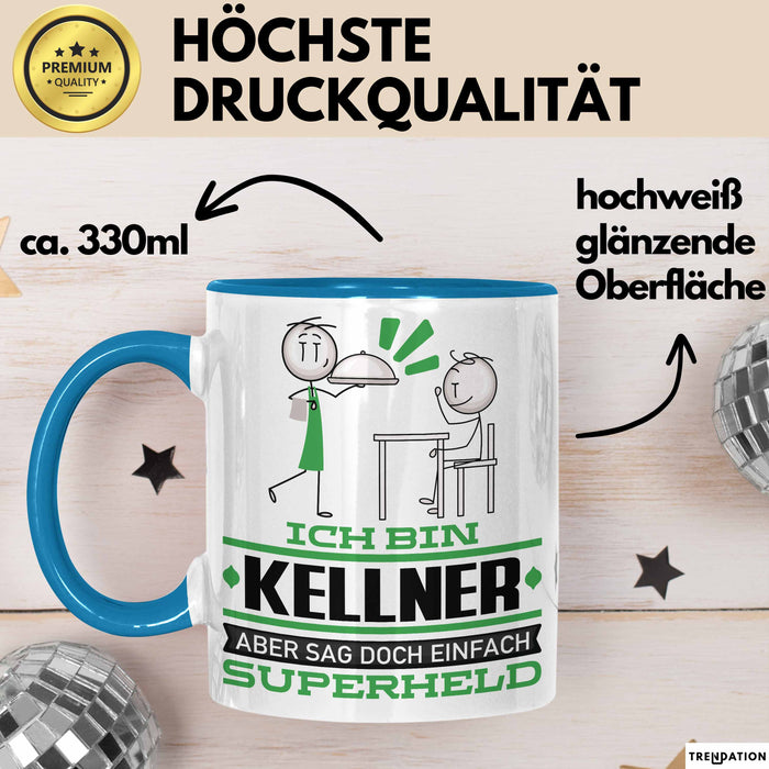 Kellner Geschenk Tasse Ich Bin Kellner Aber Sag Doch Einfach Superheld Lustige Geschenkdiee für Kellner Kaffee-Becher Blau Trendation