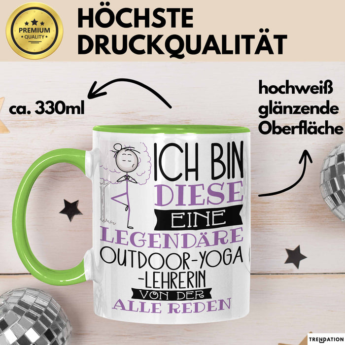 Outdoor-Yoga-Lehrerin Tasse Geschenk Ich Bin Diese Eine Legendäre Outdoor-Yoga-Lehrerin Von Der Alle Reden Geschenkidee Geburtstag Weihnachten Grün Trendation