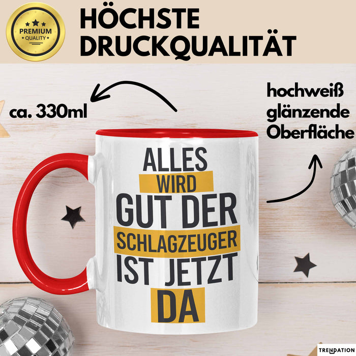 Schlagzeugspieler Schlagzeuger Schlagzeug Tasse Geschenk Lustige Geschenkidee Spruch Der Schlagzeuger Ist Jetzt Da Rot Trendation
