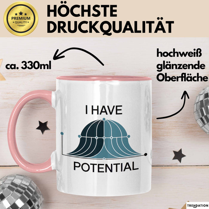 Physiker Tasse Geschenk Ich habe Potenzial Wissenschaft Rosa Trendation