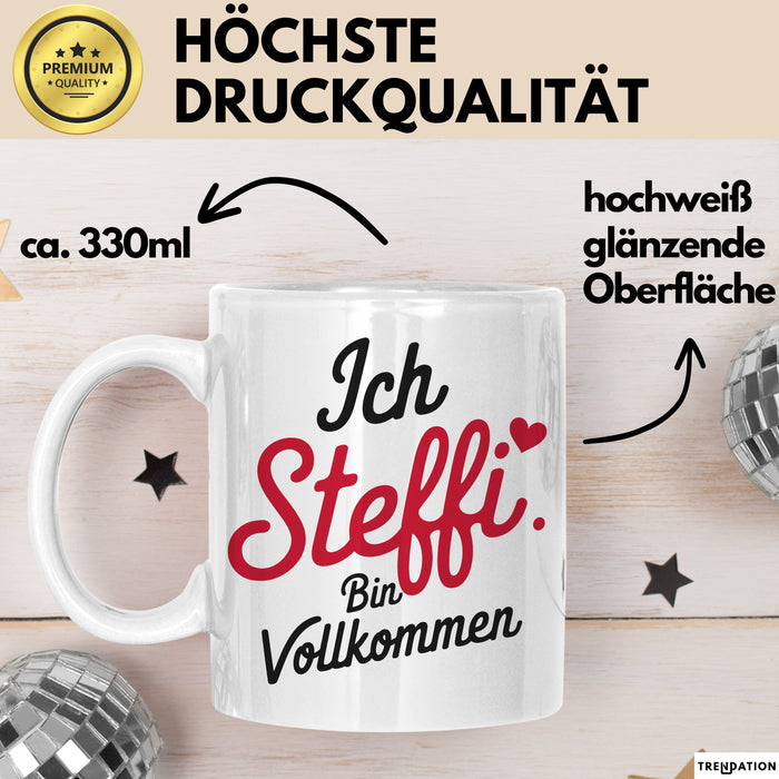 Steffi Tasse Geschenk Ich Bin Vollkommen Steffi Geschenkidee Geburtstag Weiß Trendation