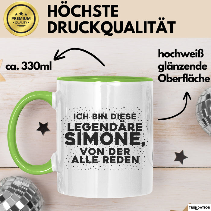 Simone Tasse Ich Bin Diese Legendaere Simone, Von Der Alle Reden Geschenk
