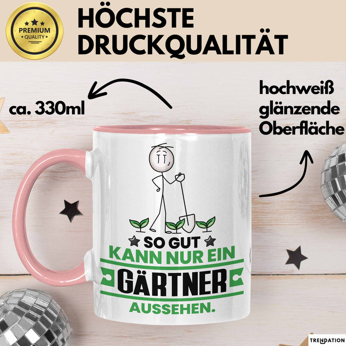Gärtner Geschenk Tasse So Gut Kann Nur Ein Gärtner Aussehen Geschenkidee Kaffee-Becher Rosa Trendation