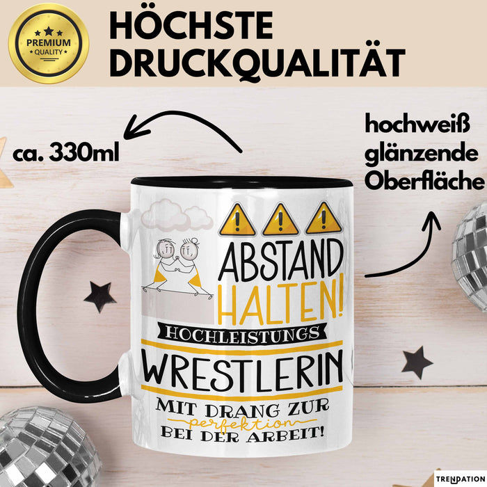 Wrestlerin Tasse Geschenk Lustig Abstand Halten Hochleistungs-Wrestlerin Mit Drang Zur Perfektion Bei Der Arbeit Trendation