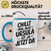 Ursula Tasse Geschenk Chillt Mal Alle Ursula Ist Ja Jetzt Da Geschenkidee Becher mit Name Blau Trendation