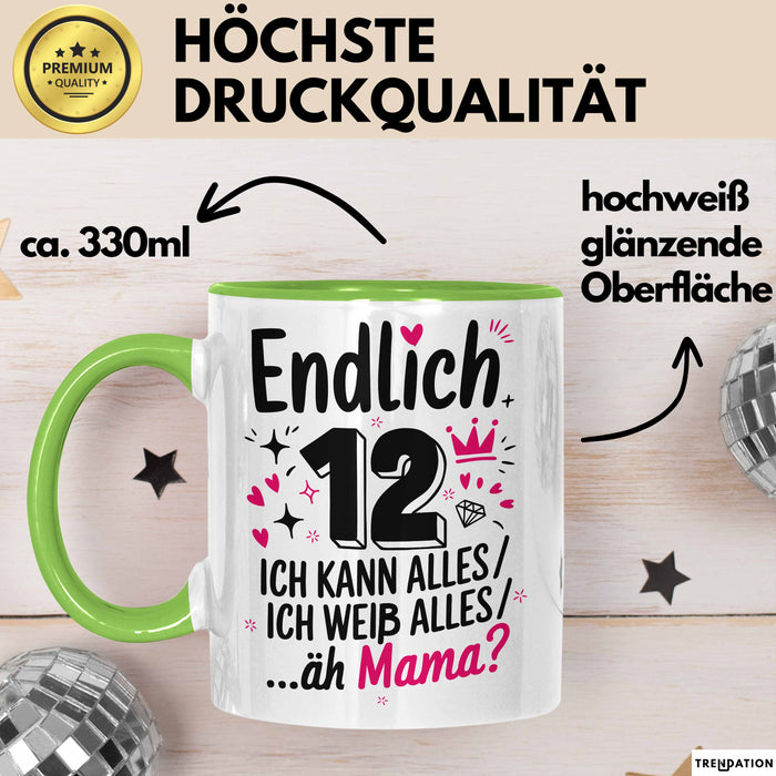 12 Geburtstag Teenager Tasse Geschenk Lustige Geschenkidee Spruch Endlich 12 Ich Kann Alles Ich Weiß Alles Ähm Mama Grün Trendation