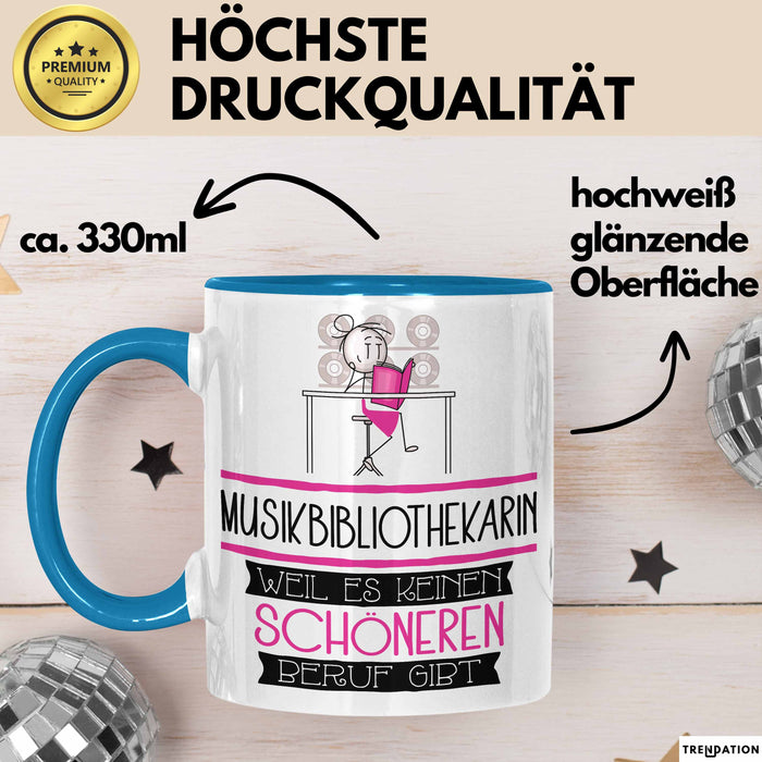 Musikbibliothekarin Weil Es Keinen Schöneren Beruf Gibt Tasse Geschenk für Eine Musikbibliothekarin Lustig Blau Trendation