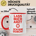 Arzt Tasse Geschenk Lustige Geschenkidee Spruch Lass Mich Arzt Ich Bin Durch Rot Trendation