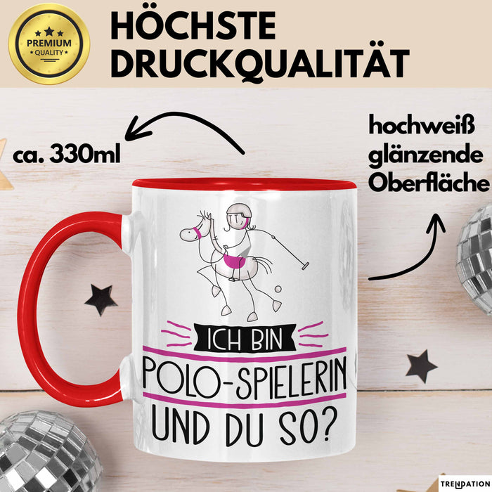 Polo-Spielerin Tasse Geschenk Ich Bin Polo-Spielerin Und Du So Geschenkidee Lustiger Spruch Becher Rot Trendation