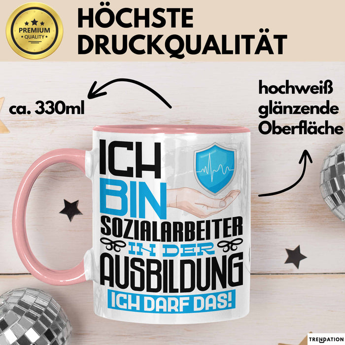 Sozialarbeiter Ausbildung Tasse Geschenk Ich Bin Sozialarbeiter In Der Ausbildung Ich Darf Das Geschenkidee Spruch Rosa Trendation