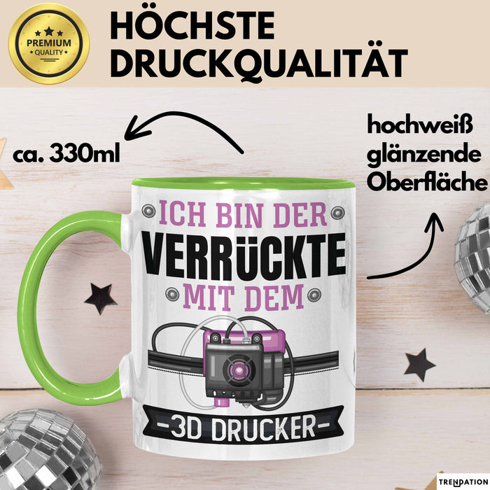 3D Drucker Tasse "Verrückte 3D Drucker" Geschenkidee für TechnikFans Grün Trendation