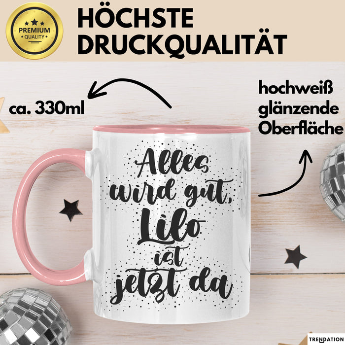 Lilo Tasse Alles Wird Gut, Lilo Ist Jetzt Da Geschenk