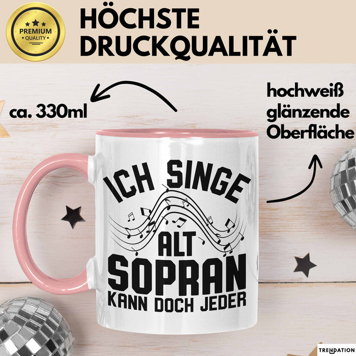 Sopran Tasse Geschenk Ich Singe Alt Sopran Kann Doch Jeder Musiker Geschenkideen Becher Rosa Trendation