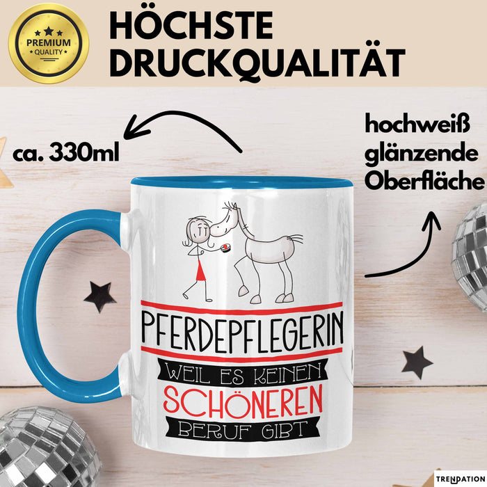 Pferdepflegerin Weil Es Keinen Schöneren Beruf Gibt Tasse Geschenk für Eine Pferdepflegerin Lustig Blau Trendation