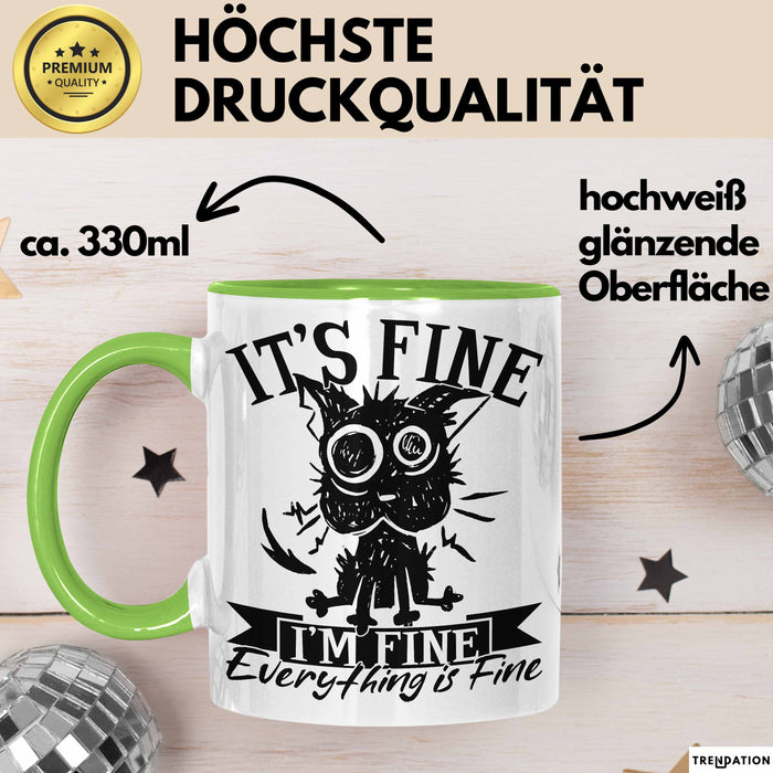 Lustige Tasse Geschenk It's Fine I'm Fine Everything Is Fine Kaffee-Becher Geschenkidee Frauen Sarkasmus Humor Grün Trendation
