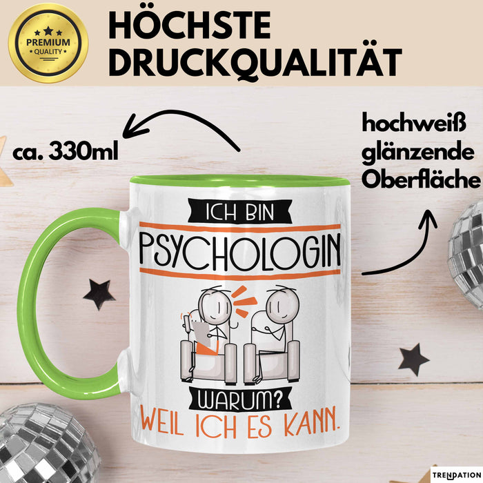 Psychologin Tasse Geschenk Ich Bin Psychologin Warum Weil Ich Es Kann Geschenkidee Geburtstag Grün Trendation