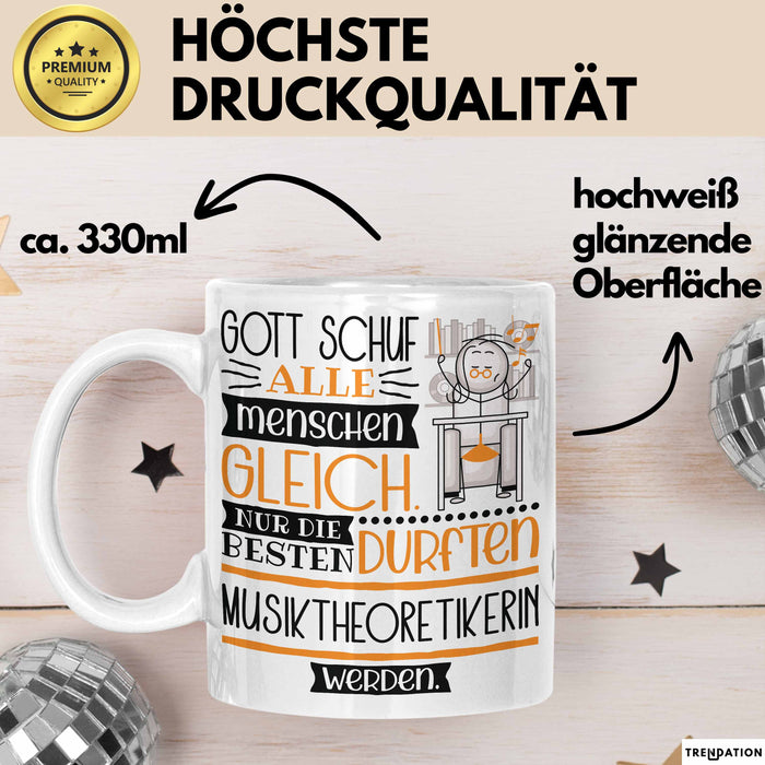 Musiktheoretikerin Geschenk Becher Tasse Gott Schuf Alle Menschen Gleich Nur Die Besten Durfeten Musiktheoretikerin Werden Geschenkidee Lustig Weiß Trendation