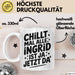 Ingrid Tasse Geschenk Chillt Mal Alle Ingrid Ist Ja Jetzt Da Geschenkidee Becher mit Name Weiß Trendation