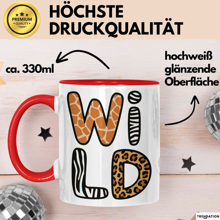 Wilde Tiere Tasse Geschenk Lustige Geschenkidee Spruch Wild Rot Trendation