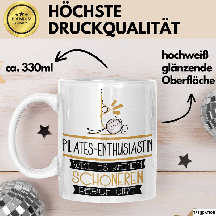 Pilates-Enthusiastin Weil Es Keinen Schöneren Beruf Gibt Tasse Geschenk für Eine Pilates-Enthusiastin Lustig Weiß Trendation