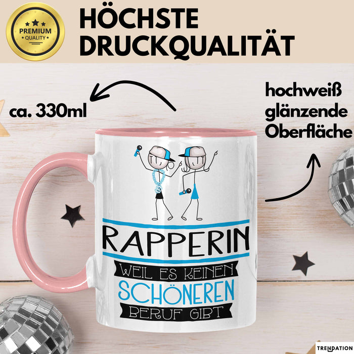 Rapperin Weil Es Keinen Schöneren Beruf Gibt Tasse Geschenk für Eine Rapperin Lustig Rosa Trendation