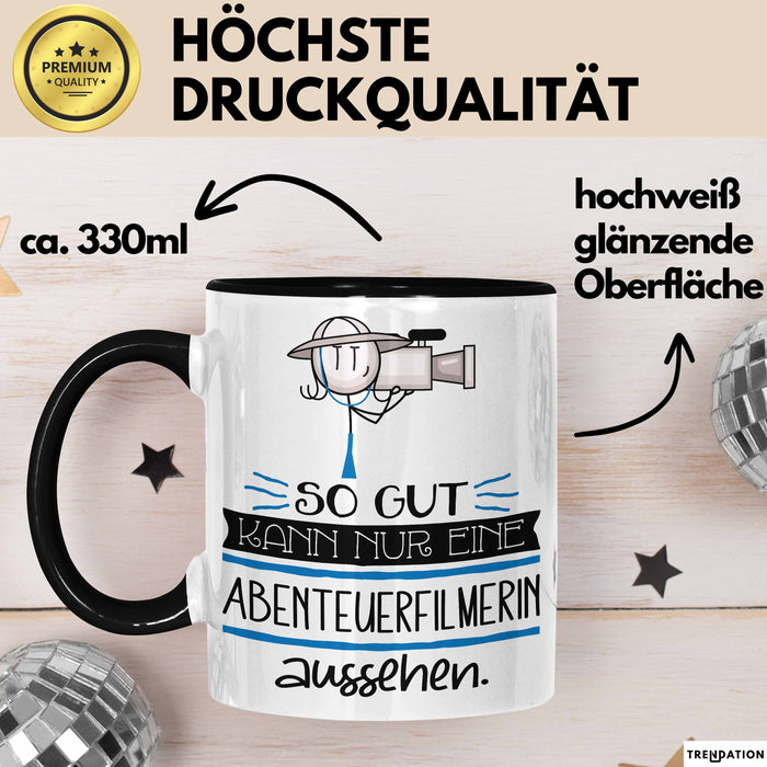 Abenteuerfilmerin Geschenk Tasse So Gut Kann Nur Eine Abenteuerfilmerin Aussehen Geschenkidee Geburtstag Weihnachten Lustig Trendation