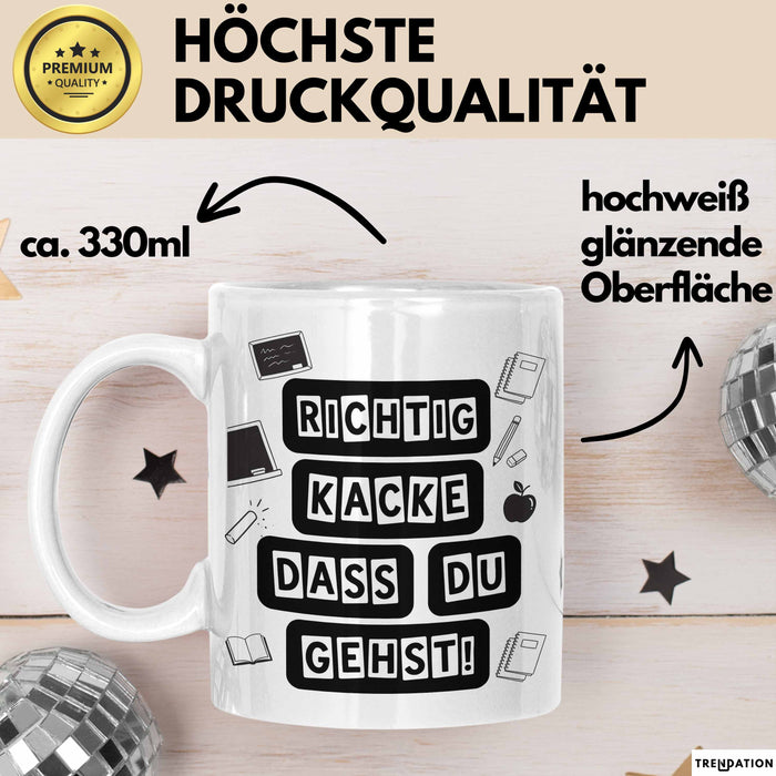 Büroarbeit Kollege Abschied Tasse Geschenk Lustige Geschenkidee Spruch Richtig Kacke Dass Du Gehst Weiß Trendation