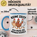 Huhn Tier Bauer Tasse Becher Geschenk Lustige Geschenkidee Spruch Keine Zeit Ich Muss Zu Meinen Mädels Blau Trendation