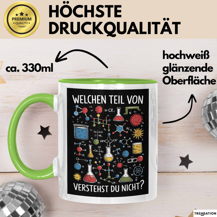 Chemiker Chemielehrer Tasse Geschenk Lustige Geschenkidee Spruch Welchen Teil Von Verstehst Du Nicht Grün Trendation
