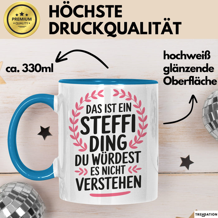 Steffi Tasse Geschenk Das Ist Ein Steffi Ding Geschenkidee Geburtstag Blau Trendation