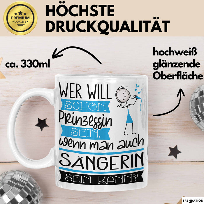 Sängerin Tasse Geschenk Spruch Wer Will Schon Prinzessin Sein Wenn Man Auch Sängerin Sein Kann Weiß Trendation