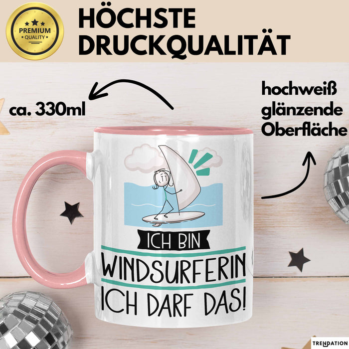 Geschenk für Windsurferin Tasse Lustige Geschenkidee Geburtstag Ich Bin Windsurferin Ich Darf Das Rosa Trendation