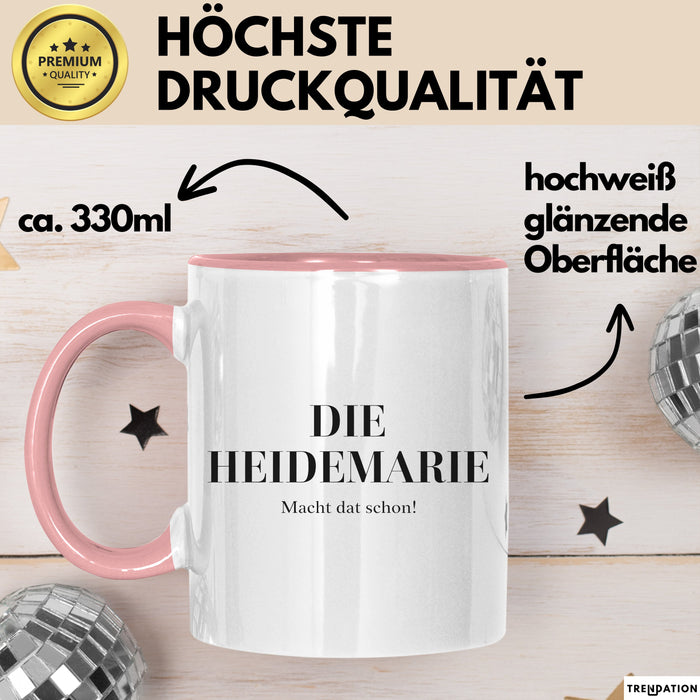 Heidemarie Tasse Geschenk Die Heidemarie Macht Dat Schon Geschenkidee Becher mit Name Rosa Trendation