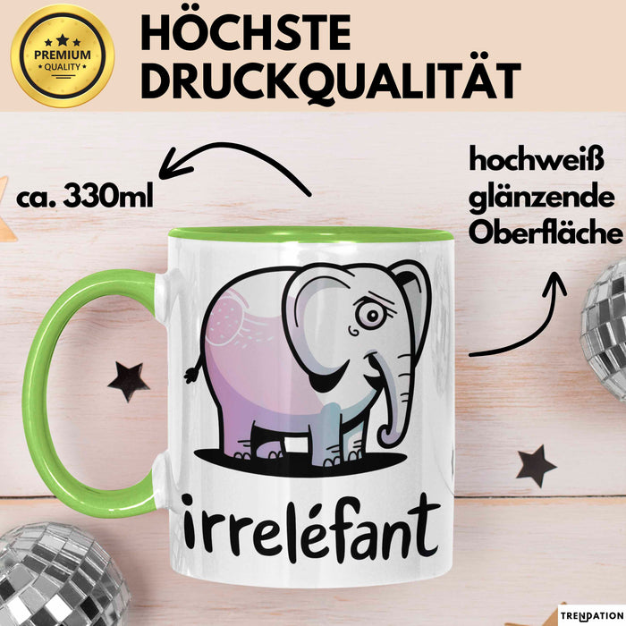 Elefant Tier Tasse Geschenk Lustige Geschenkidee Spruch Irrellefant Grün Trendation