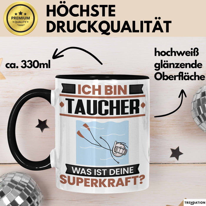 Taucher Tasse Geschenk für Taucher Geburtstag Lustiger Spruch Kaffee-Becher Was Ist Deine Superkraft Schwarz Trendation