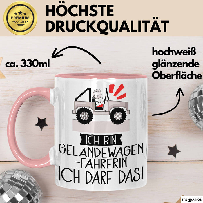 Geschenk für Geländewagenfahrerin Tasse Lustige Geschenkidee Geburtstag Ich Bin Geländewagenfahrerin Ich Darf Das Rosa Trendation