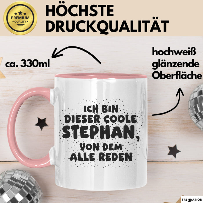 Stephan Tasse Ich Bin Dieser Coole Stephan, Von Dem Alle Reden Geschenk