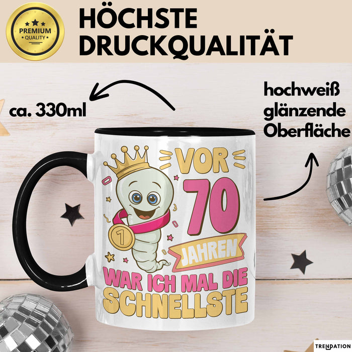 70. Geburtstag Tasse Geschenk Vor 70 Jahren War Ich Mal Die Schnellste Geschenkidee Frauen Mutter Oma Trendation